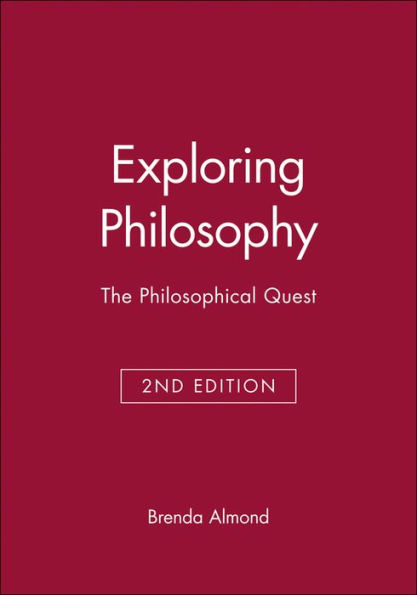 Exploring Philosophy: The Philosophical Quest / Edition 2