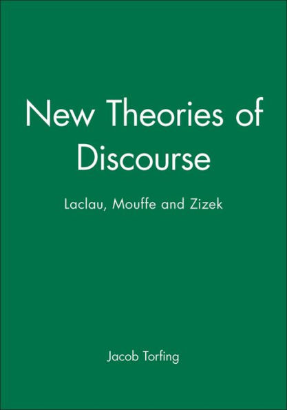 New Theories of Discourse: Laclau, Mouffe and Zizek / Edition 1