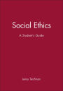 Social Ethics: A Student's Guide / Edition 1