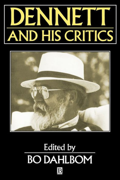 Dennett and his Critics: Demystifying Mind / Edition 1