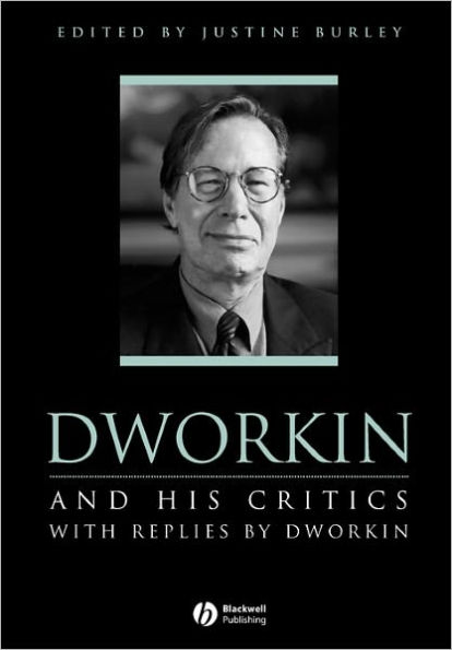 Dworkin and His Critics: With Replies by Dworkin / Edition 1