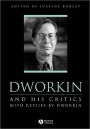 Dworkin and His Critics: With Replies by Dworkin