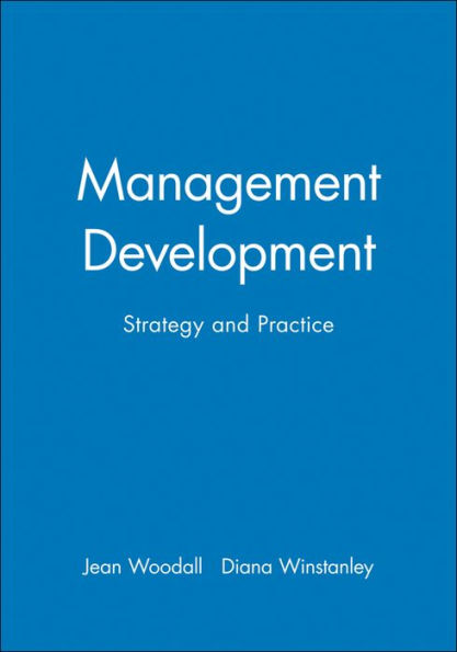 Management Development: Strategy and Practice / Edition 1