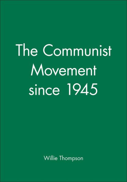 The Communist Movement since 1945 / Edition 1
