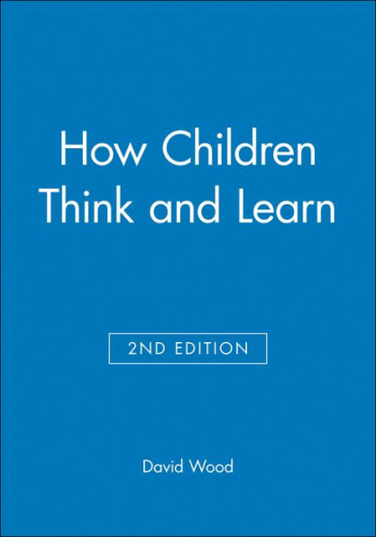 How Children Think and Learn / Edition 2