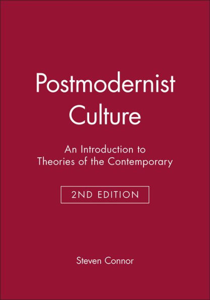 Postmodernist Culture: An Introduction to Theories of the Contemporary / Edition 2