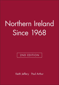 Title: Northern Ireland Since 1968 / Edition 2, Author: Keith Jeffery