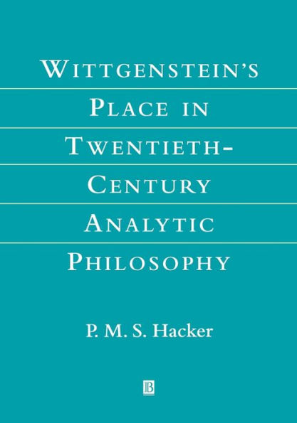 Wittgenstein's Place in Twentieth-Century Analytic Philosophy / Edition 1