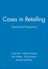 Title: Cases in Retailing: Operational Perspectives / Edition 1, Author: Cathy Hart