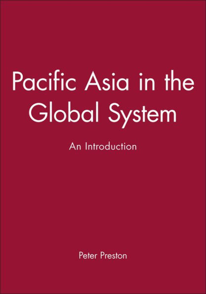 Pacific Asia in the Global System: An Introduction / Edition 1