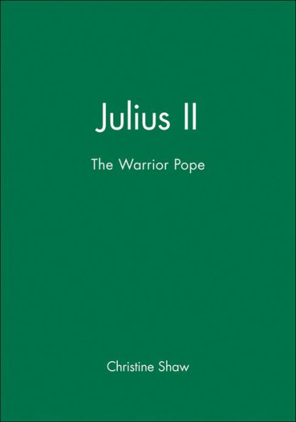 Julius II: The Warrior Pope / Edition 1