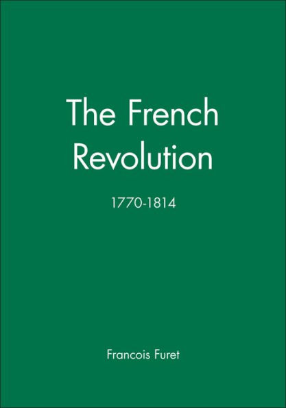 The French Revolution: 1770-1814 / Edition 1