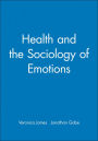 Health and the Sociology of Emotions / Edition 1