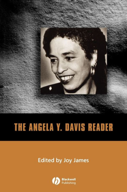 The Angela Y. Davis Reader / Edition 1 by Joy James | 9780631203612 ...