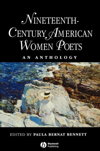 Nineteenth Century American Women Poets: An Anthology / Edition 1