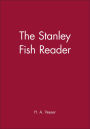 The Stanley Fish Reader / Edition 1