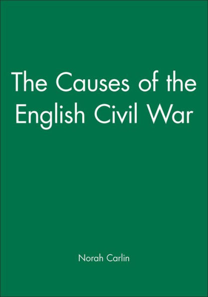 The Causes of the English Civil War / Edition 1