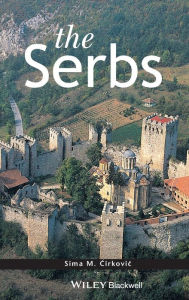 Title: The Serbs, Author: Sima M. Cirkovic