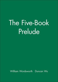Title: The Five-Book Prelude / Edition 1, Author: William Wordsworth
