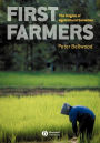 First Farmers: The Origins of Agricultural Societies / Edition 1