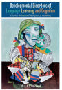 Developmental Disorders of Language Learning and Cognition / Edition 1