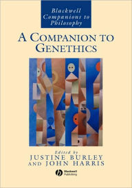 Title: A Companion to Genethics / Edition 1, Author: Justine Burley