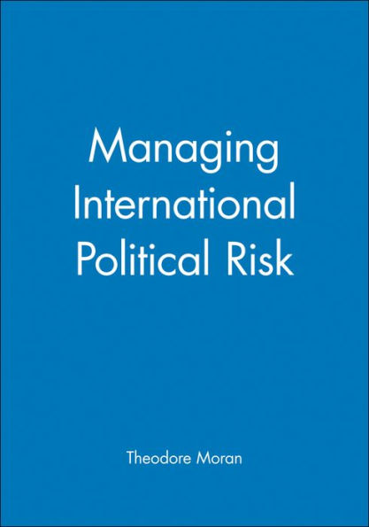 Managing International Political Risk / Edition 1