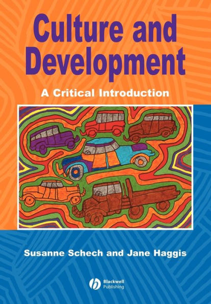 Culture and Development: A Critical Introduction / Edition 1