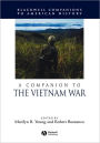 A Companion to the Vietnam War / Edition 1