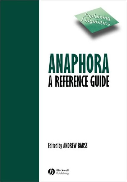 Anaphora: A Reference Guide / Edition 1