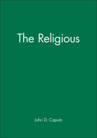 Title: The Religious / Edition 1, Author: John D. Caputo