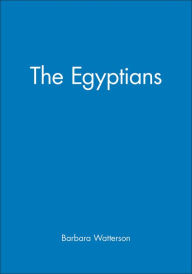 Title: The Egyptians / Edition 1, Author: Barbara Watterson