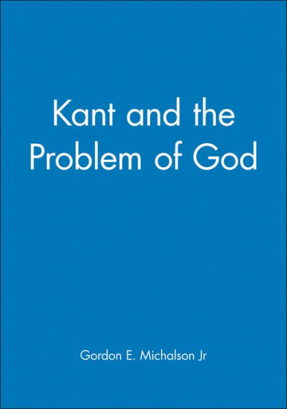 Kant and the Problem of God / Edition 1