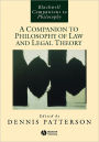 A Companion to Philosophy of Law and Legal Theory / Edition 1