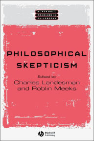 Title: Philosophical Skepticism / Edition 1, Author: Charles Landesman