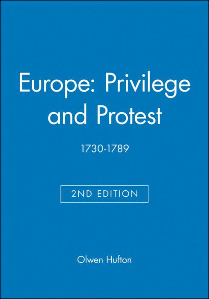 Europe: Privilege and Protest: 1730-1789 / Edition 2