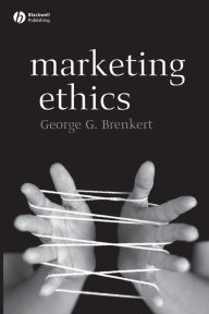 Title: Marketing Ethics / Edition 1, Author: George G. Brenkert