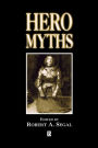 Hero Myths: A Reader / Edition 1