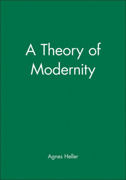 A Theory of Modernity / Edition 1