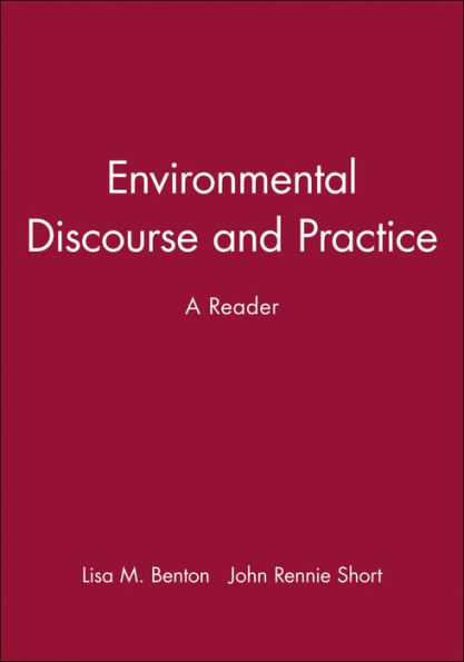 Environmental Discourse and Practice: A Reader / Edition 1