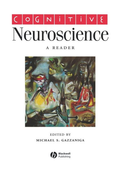 Cognitive Neuroscience: A Reader / Edition 1