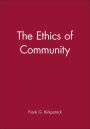 The Ethics of Community / Edition 1