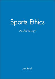 Title: Sports Ethics: An Anthology / Edition 1, Author: Jan Boxill