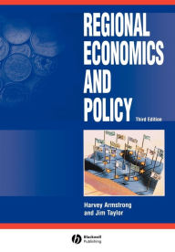 Title: Regional Economics and Policy / Edition 3, Author: Martin Armstrong