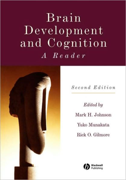 Brain Development and Cognition: A Reader / Edition 2