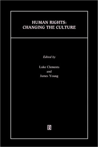 Human Rights: Changing the Culture / Edition 1