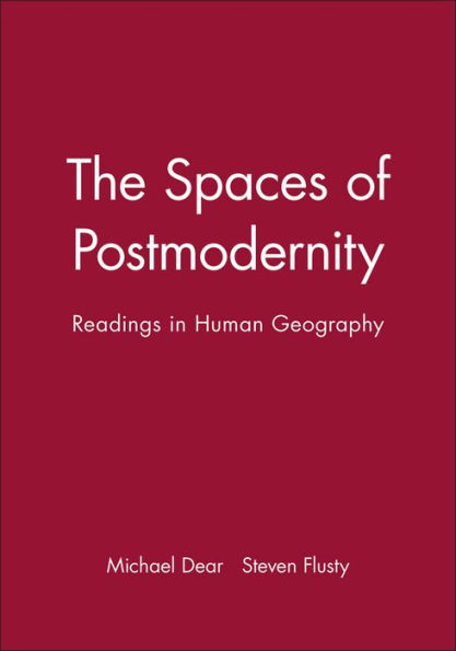 The Spaces of Postmodernity: Readings in Human Geography / Edition 1