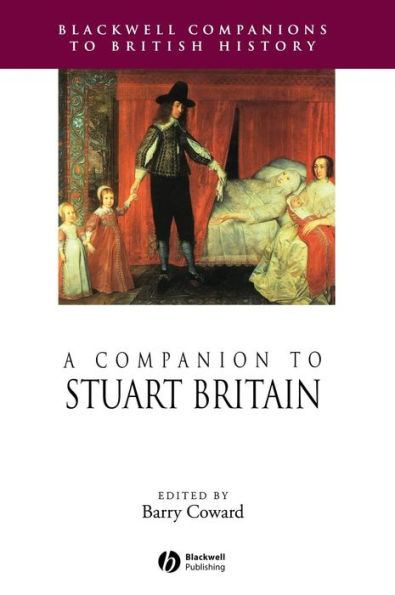 A Companion to Stuart Britain / Edition 1