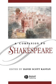 Title: A Companion to Shakespeare / Edition 1, Author: David Scott Kastan