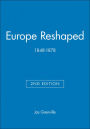 Europe Reshaped: 1848-1878 / Edition 2
